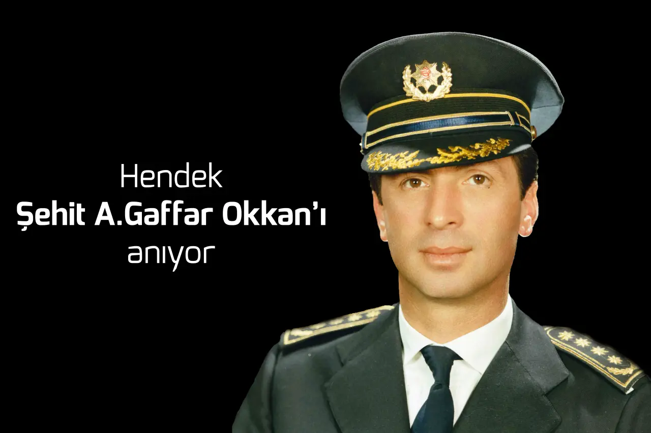 Haber: HENDEK ŞEHİT A.GAFFAR OKKAN’I ANIYOR - Öne Çıkan