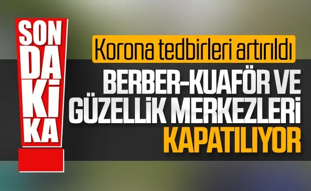 Haber: Berberler ve Kuaförler Kapanıyor - Öne Çıkan