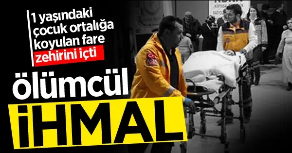 Haber: 1 yaşındaki çocuk fare zehiri içti - Öne Çıkan