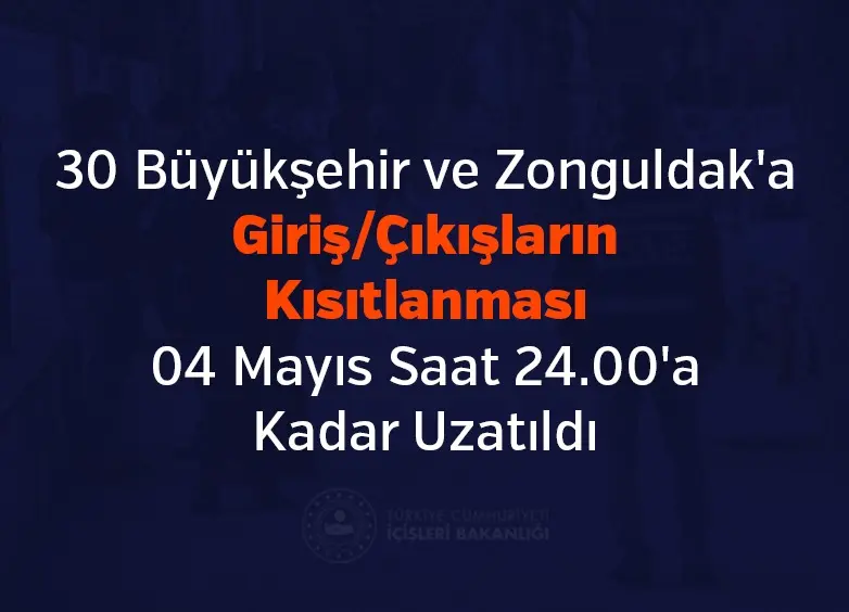 Haber: Giriş-Çıkış Kısıtlanması Uzatıldı - Öne Çıkan