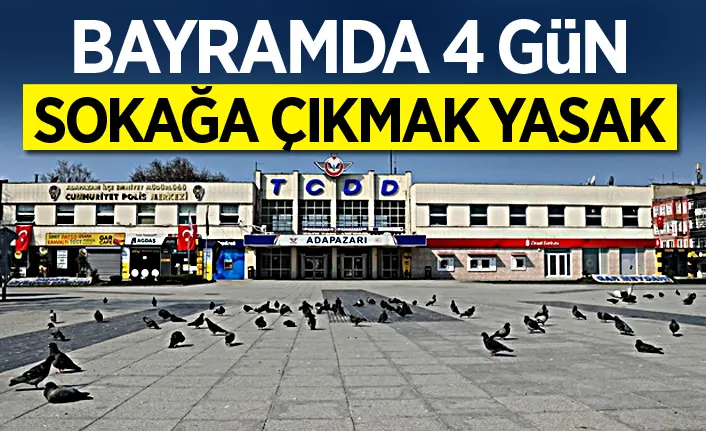 Haber: Bayramda 4 günlük sokağa çıkma yasağı ilan edildi - Öne Çıkan