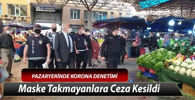 Haber: Hendek Pazarında Korona Denetimi - Öne Çıkan