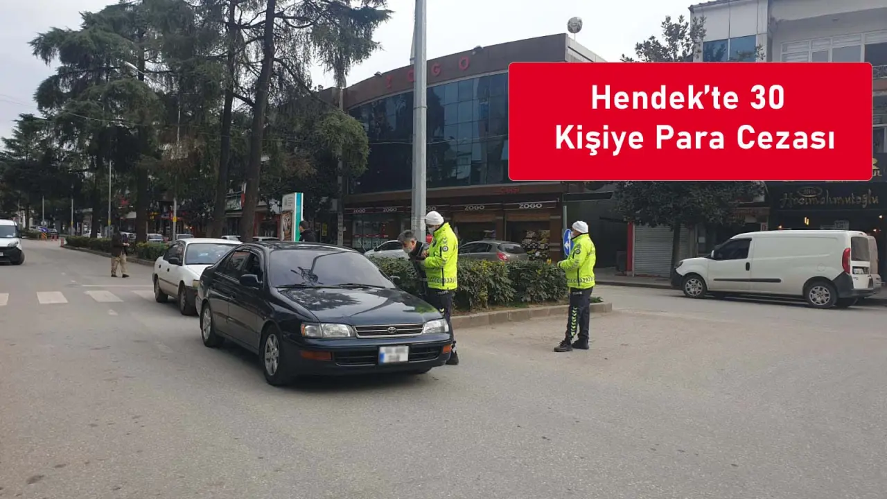 Haber: Hendek’te 30 Kişiye Para Cezası - Öne Çıkan