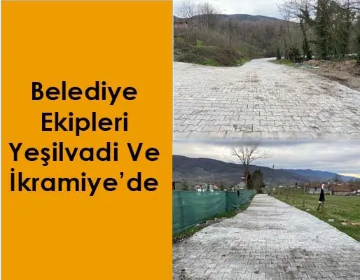 Haber: Belediye Ekipleri Yeşilvadi Ve İkramiye’de - Öne Çıkan