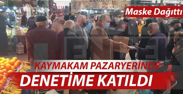 Haber: Kaymakam Pazaryerinde Denetime katıldı - Öne Çıkan