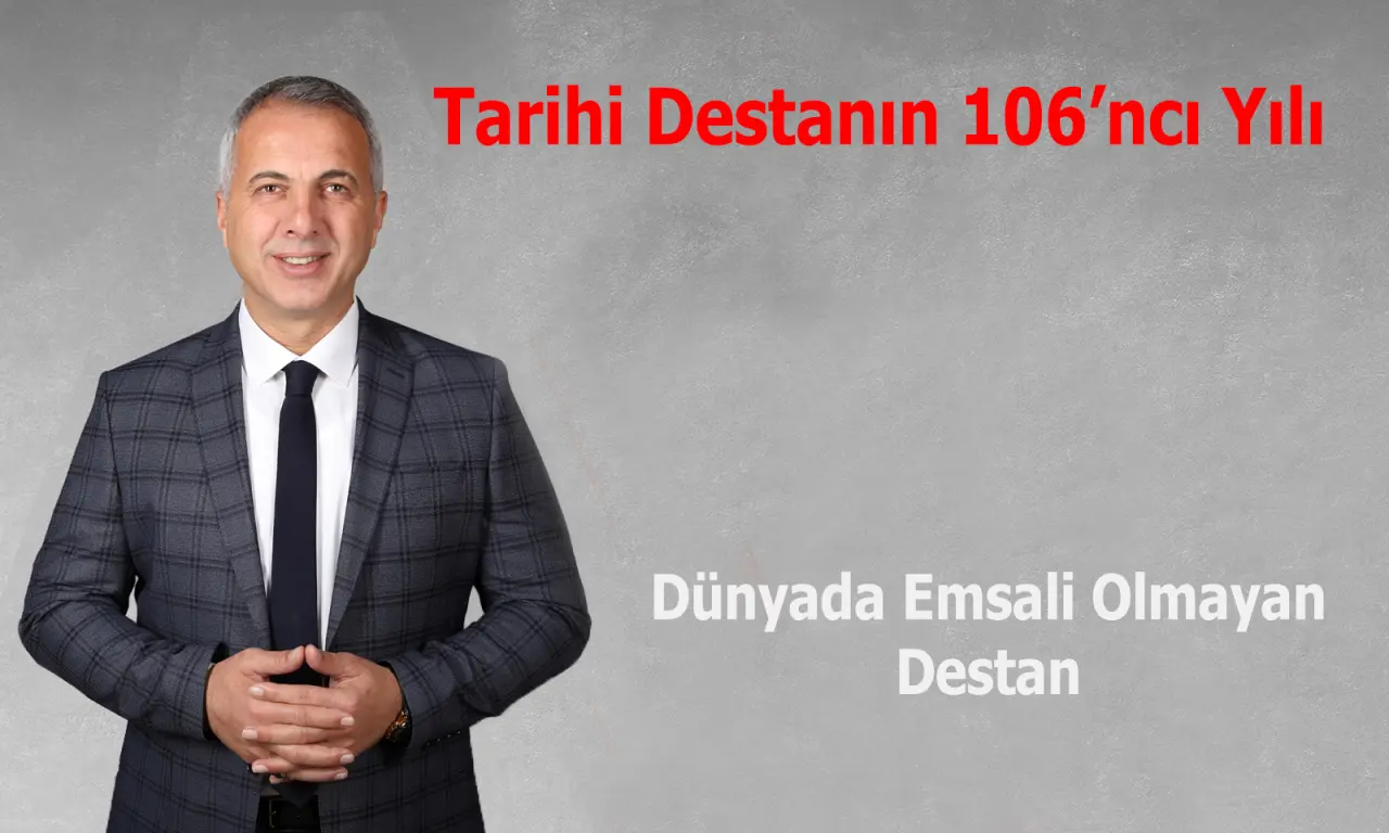Haber: Tarihi Destanın 106’ncı Yılı - Öne Çıkan