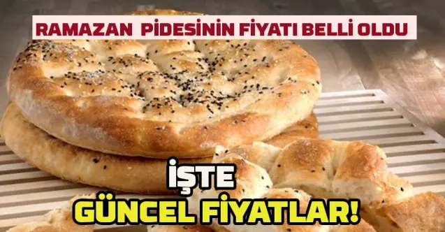 Haber: Ramazan pidesi fiyatları belli oldu - Öne Çıkan