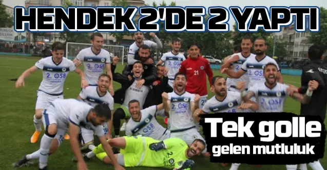 Haber: Hendekspor Tek Attı Üç Aldı - Öne Çıkan