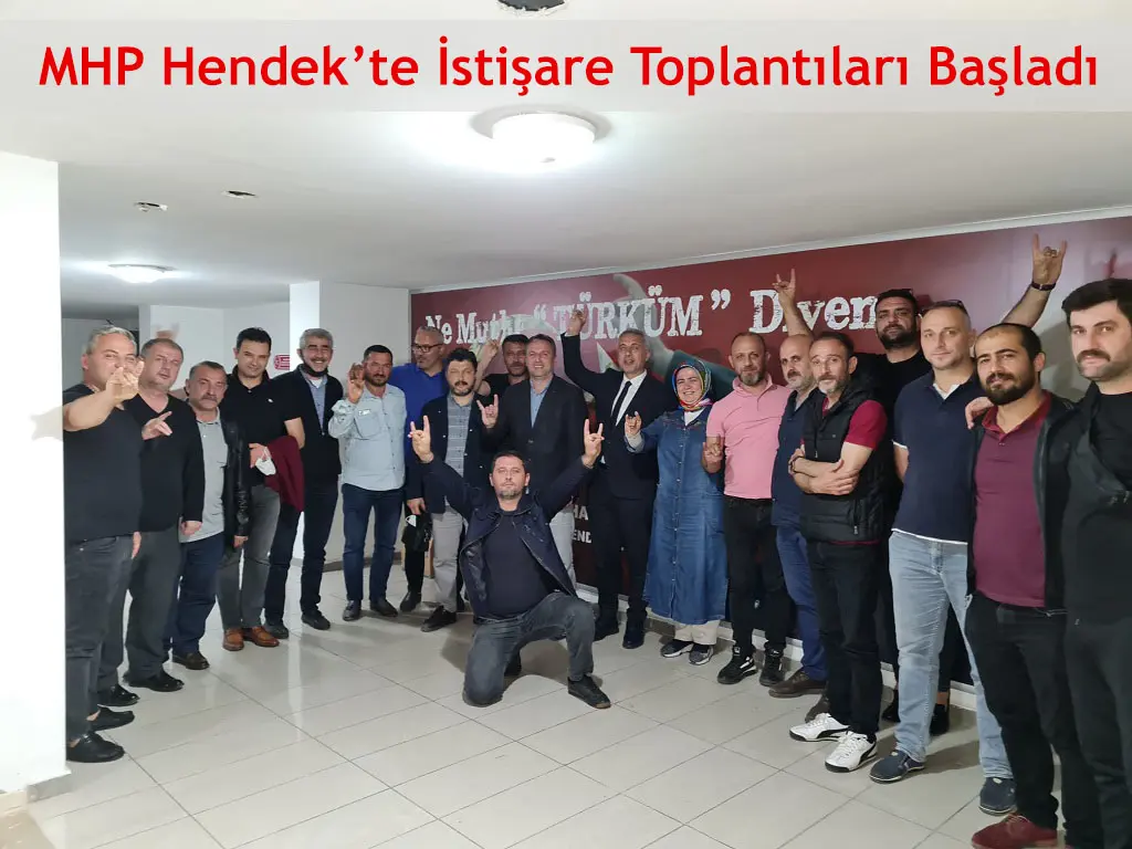 Haber: MHP Hendek’te İstişare Toplantıları Başladı - Öne Çıkan
