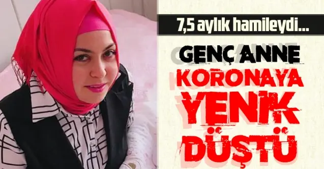 Haber: 7.5 Aylık Hamileydi, Anne ile Bebeği Korona Ayırdı - Öne Çıkan