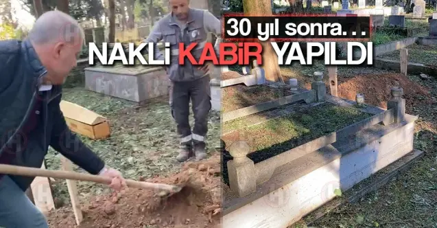Haber: 30 yıl sonra nakli kabir yapıldı - Öne Çıkan