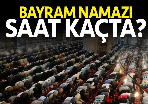 Haber: Kurban Bayram Namazı Saat Kaçta - Öne Çıkan