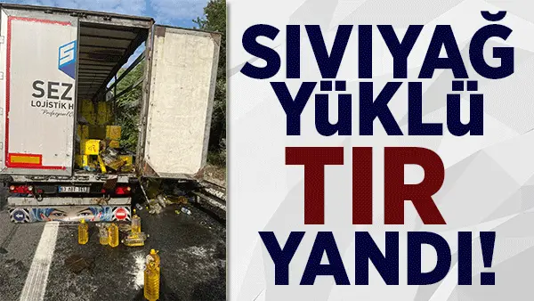 Haber: Sıvı yağ yüklü tır yandı - Öne Çıkan