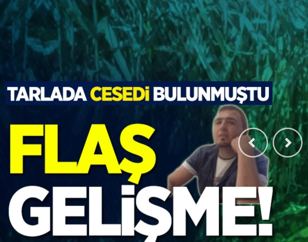 Haber: Tarlada cesedi bulunmuştu. Kimliği belli oldu - Öne Çıkan