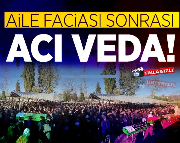 Haber: Aile faciası sonrası acı veda - Öne Çıkan