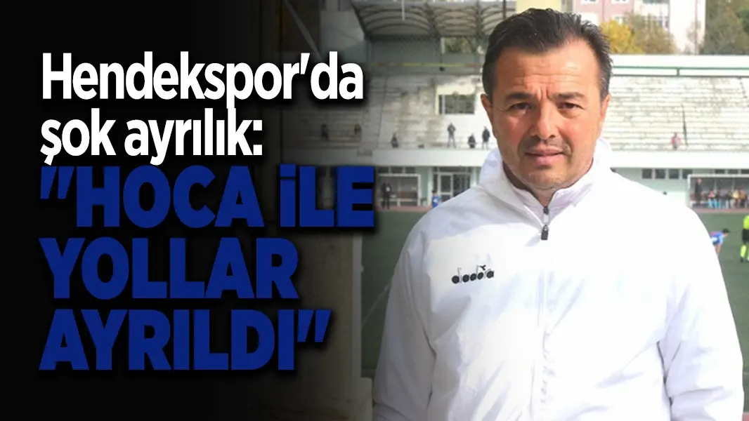 Haber: Hendekspor’da Antrenör ile yollar ayrıldı - Öne Çıkan