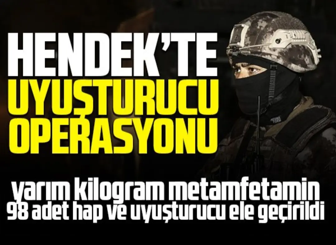 Haber: Hendek’te Uyuşturucu operasyonu - Öne Çıkan