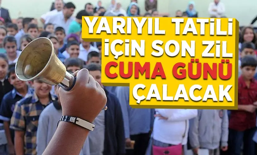 Haber: Okullarda Yarıyıl Tatili İçin Son Zil Cuma Günü Çalacak - Öne Çıkan