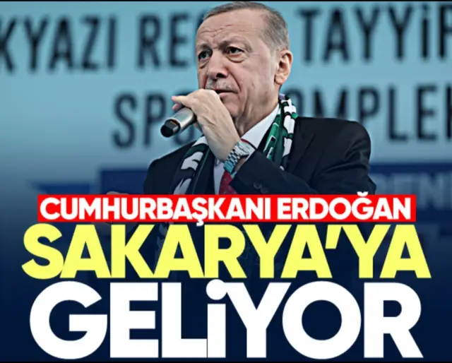 Cumhurbaşkanı Sakarya'ya Geliyor 