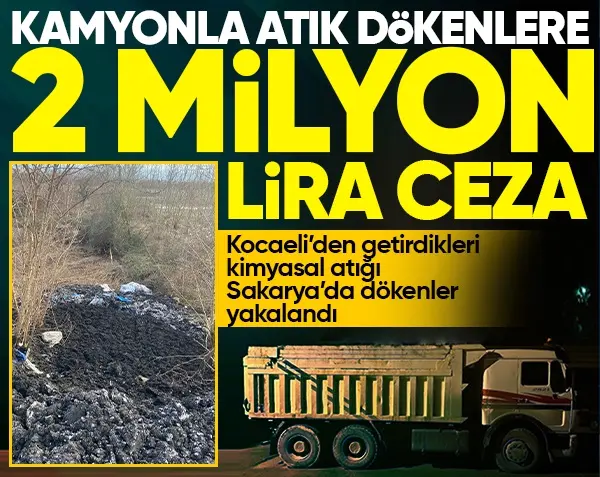 Haber: Kamyonla atık dökenlere 2 milyon ceza - Öne Çıkan