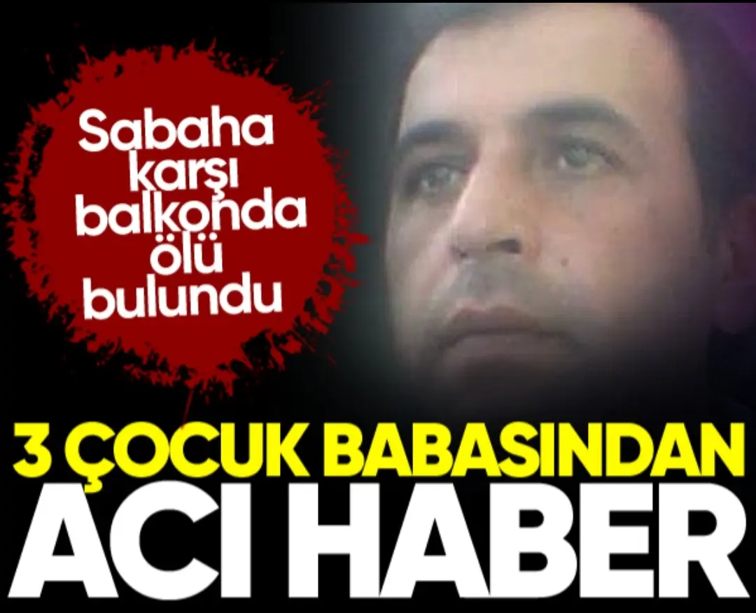 Haber: Üç çocuk babasından acı haber  - Öne Çıkan
