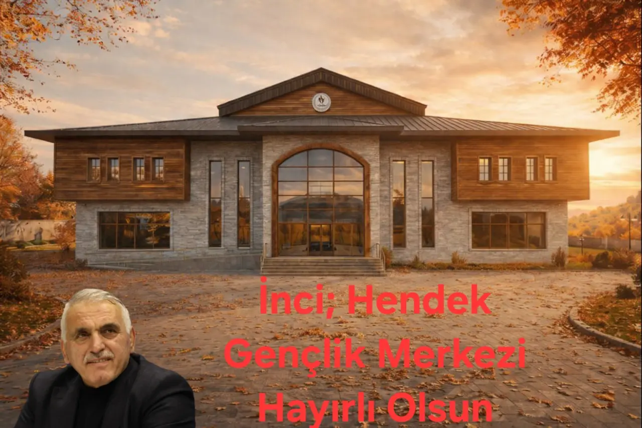 Haber: İnci; Hendek Gençlik Merkezi Hayırlı Olsun - Öne Çıkan