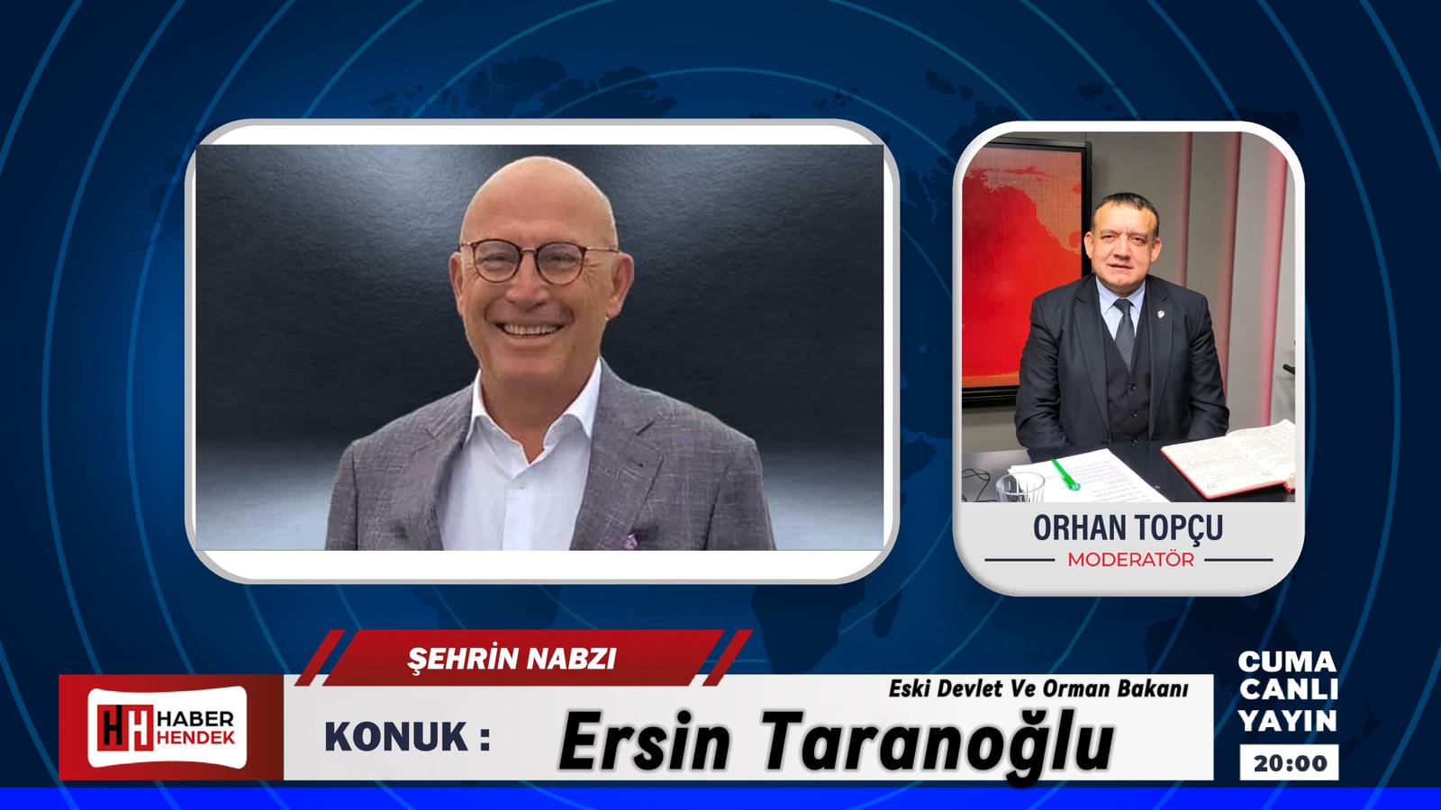 Eski Bakan Şehrin Nabzı Programın konuğu olacak