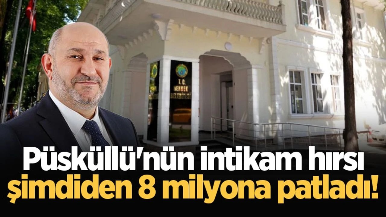 Püsküllü’nün intikam hırsı şimdiden 8 milyona patladı