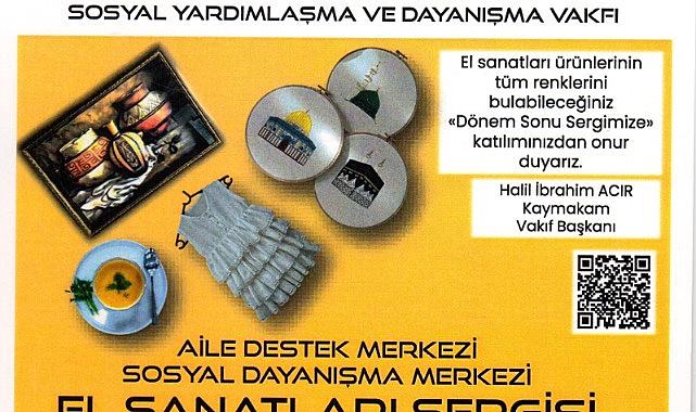 Hendek Sosyal Yardımlaşma ve Dayanışma Vakfı Dönem Sonu Sergisi’ne Davet