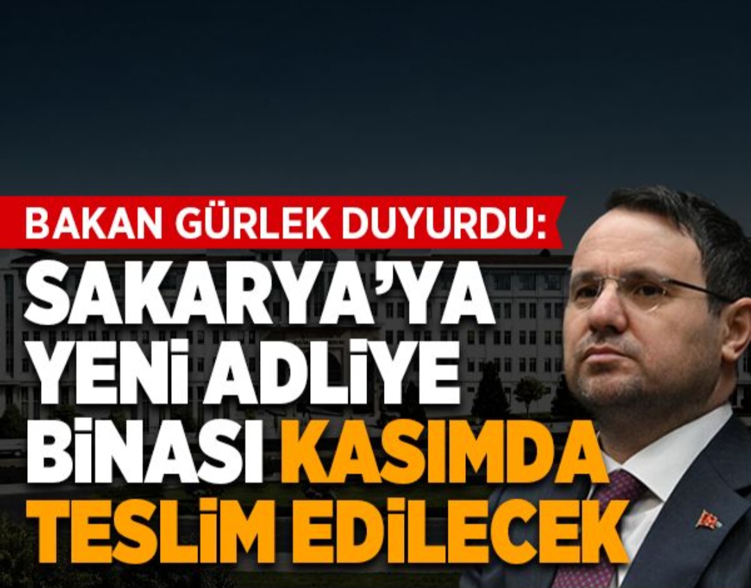 Adalet Bakanı Gürlek duyurdu; Yeni Adliye Binası Kasımda teslim edilecek