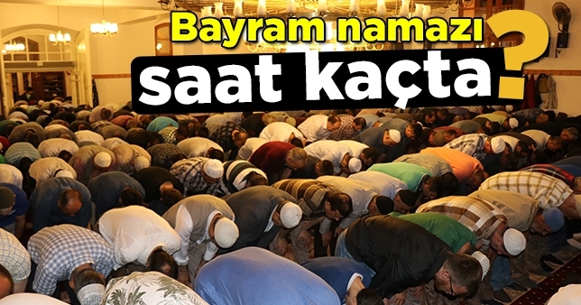 Hendek'te Ramazan Bayram Namazı Saat kaçta