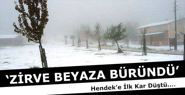 Hendek’te Zirveye İlk Kar Düştü