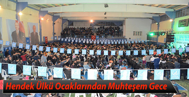 Hendek Ülkü Ocaklarından Muhteşem Gece