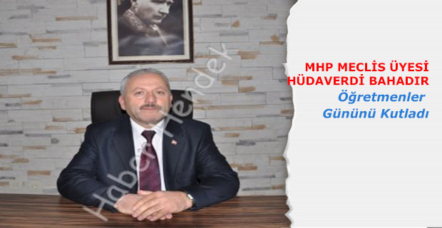 Bahadır, Öğretmenler Gününü Kutladı