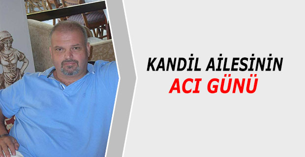 Kandil Ailesinin Acı Günü
