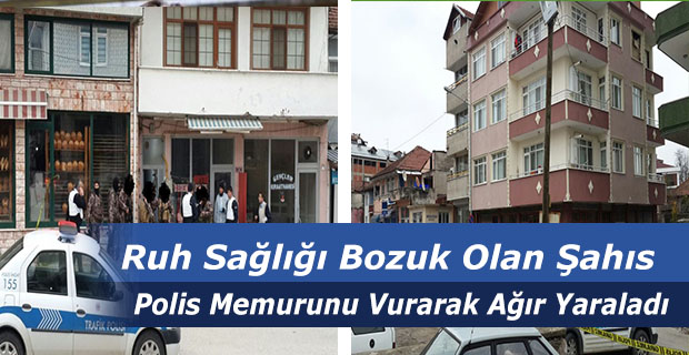 Ruh Sağlığı Bozuk Vatandaş Dehşet Saçtı. Bir Polis Memuru Ağır Yaralandı