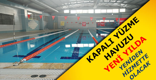 Kapalı Yüzme Havuzu Yeni Yılda Hizmete Giriyor