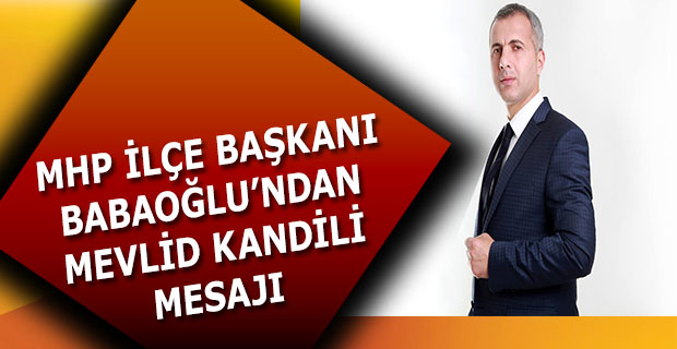 Babaoğlu’ndan Mevlid Kandili Mesajı