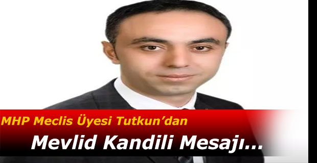 Tutkun; Mevlid Kandilini Kutladı