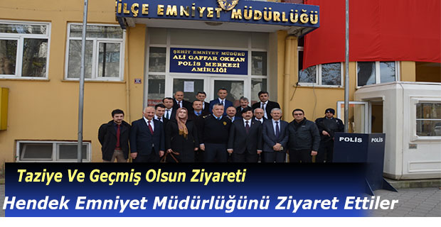 EMNİYETE TAZİYE VE GEÇMİŞ OLSUN ZİYARETLERİ
