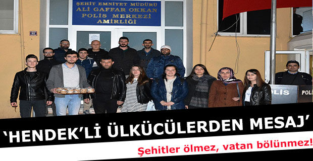 Hendekli ülkücülerden hainlere mesaj: Şehitler ölmez, vatan bölünmez!