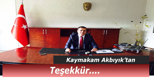 Kaymakam Akbıyık’tan Teşekkür