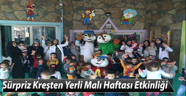 Sürpriz Kreş Yerli Malı Haftasını Kutladı