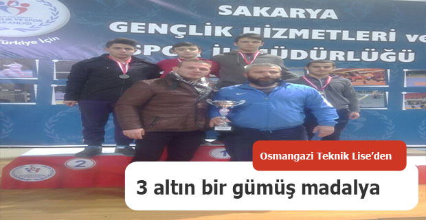 Osmangazi Teknik Lise’den 3 altın bir gümüş madalya