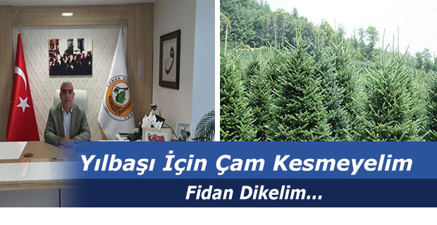 Kurşun "Yılbaşı İçin Çam Kesmeyelim, Fidan Dikelim"