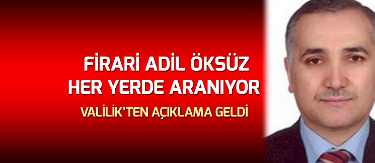 Adil Öksüz Heryerde Aranıyor