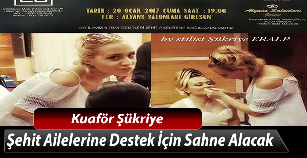 Kuaför Şükriye Şehit Ailelerine Destek İçin Sahne Alacak