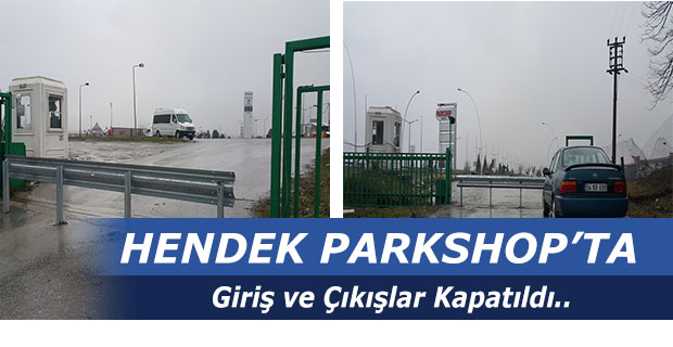 PARKSHOP GİRİŞ VE ÇIKIŞLARI KAPATILDI