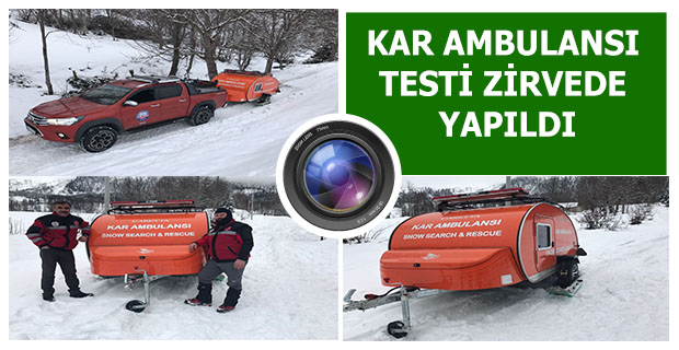 KAR AMBULANSI TESTİ ZİRVEDE YAPILDI