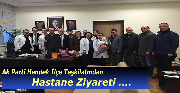 Ak Parti Hendek İlçe Teşkilatından Hastane Ziyareti